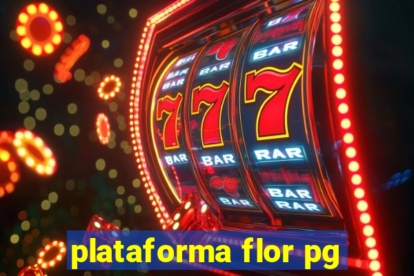 plataforma flor pg